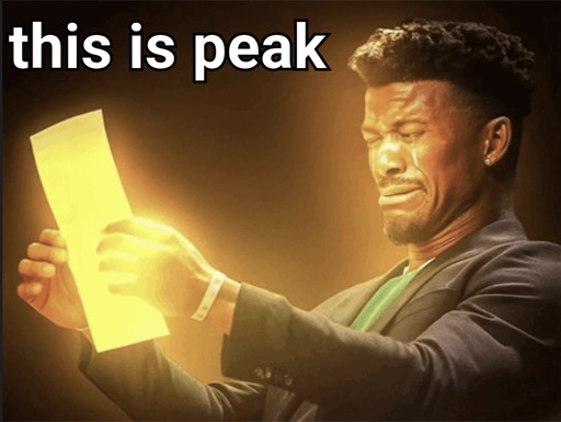 Meme of a man holding a glowing paper, captioned 'this is peak'